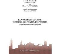 La violence scolaire : Acteurs, contextes, dispositifs Gilles Ferréol (Auteur), Pierre-Noël Denieuil (Auteur)