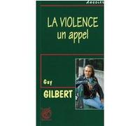 La violence, un appel Guy Gilbert (Auteur)