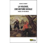 La violence, une histoire sociale - Michel Nassiet - Champ Vallon - broché - Etude