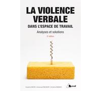 La violence verbale dans l'espace de travail: Analyses et solutions 2e édition