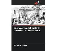 La violenza del male in Germinal di Émile Zola