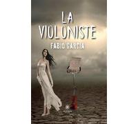 La violoniste - Fabio Garcia - Le Lys Bleu - broché - Roman
