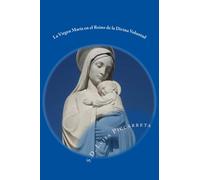 La Virgen María en el Reino de la Divina Voluntad: Libro de Cielo