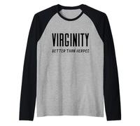 La virginité est Meilleure Que l'herpès Virgins Rock Funny Abstinence Manche Raglan