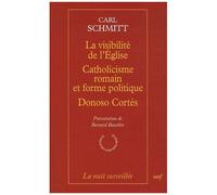 La Visibilité De L'eglise - Catholicisme Romain Et Forme Politique - Doniso Cortés, Quatre Essais