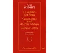La visibilité de l'Eglise - Catholicisme romain et forme politique - Donoso Cortés