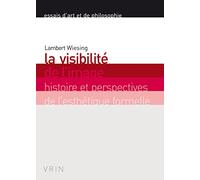 La visibilité de l'image : histoire et perspectives de l'esthétique formelle