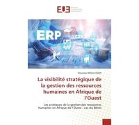 La visibilité stratégique de la gestion des ressources humaines en Afrique de l'Ouest - Oloutayo William ODAH - Universitaires Europeennes - broché - Livre