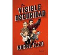 La Visible Oscuridad / Visible Darkness