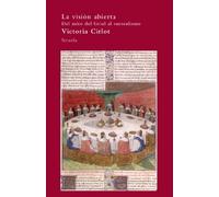 La vision abierta / The broad perspective: Del Mito Del Grial Al Surrealismo / from the Grail Myth to Surrealism