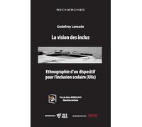 La vision des inclus : Ethnographie d'un dispositf pour l'inclusion scolaire (Ulis)