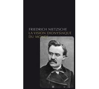 La Vision dionysiaque du monde