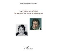 La vision du monde de Balzac et de Schopenhauer – L'Harmattan