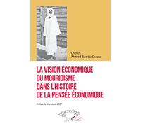 La vision économique du mouridisme dans l'histoire de la pensée économique – L'Harmattan