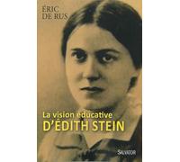La Vision Éducative D'edith Stein - Approche D'un Geste Anthropologique Intégral