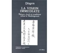 La Vision immédiate - Nature, éveil et tradition selon le Shobogenzo - MAITRE DOGEN - Rocher Eds Du - Livre