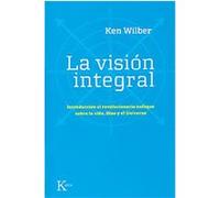La vision integral/ The Integral Vision Ken Wilber (Auteur)
