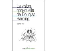 La vision non-duelle de Douglas Harding