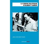 La vision politique d'Albert Camus