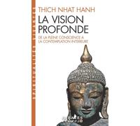 La Vision profonde : De la pleine conscience à la contemplation intérieure