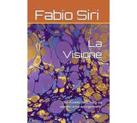 La Visione: Che modello della realtà sto usando senza accorgermene?
