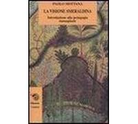 La Visione Smeraldina. Introduzione Alla Pedagogia Immaginale