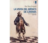 La Visita Del Médico De Cámara Olov Enquist, Per (Auteur)