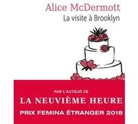 La visite à Brooklyn Alice McDermott (Auteur), Marie-Odile Fortier-Masek (Traduction)