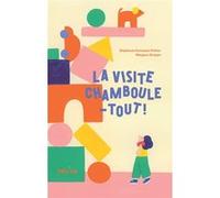 Stéphanie Demasse-Pottier – La Visite Chamboule-tout – Album jeunesse – Cartonné