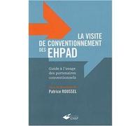 La Visite De Conventionnement Des Ehpad - Guide À L'usage Des Partenaires Conventionnels