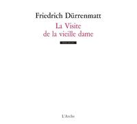 Friedrich Durrenmatt – La visite de la vieille dame – Théâtre – Broché