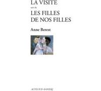 La Visite suivi de Les filles de nos filles