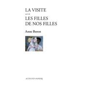 Anne Berest – La Visite suivi de Les filles de nos filles – Actes Sud