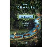 La Vistule. Biographie du fleuve