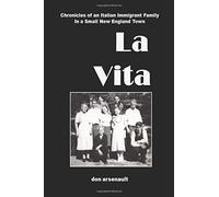 La Vita: Chronicles of an Italian Immigrant Family