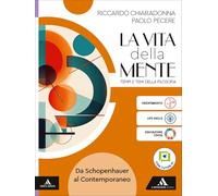 La vita della mente. Tempi e temi della filosofia. Per le Scuole superiori. Con e-book. Con espansione online. Da Schopenhauer al contemporaneo (Vol. 3)