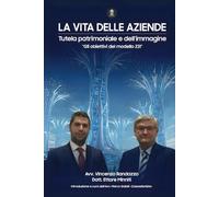 la vita delle aziende - tutela patrimoniale e dell'immagine: gli obbiettivi del modello 231