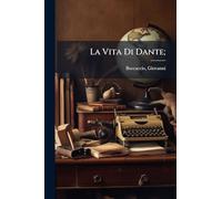 La Vita Di Dante;