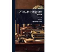 La Vita Di Torquato Tasso
