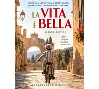 LA VITA È BELLA: Edexcel A-Level Italian Study Guide - Paper 2: Written Response to Works