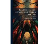 La vita e il libro: seconda serie con un epilogo