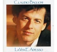 La Vita E'adesso by BAGLIONI,CLAUDIO [Audio CD] NEUF