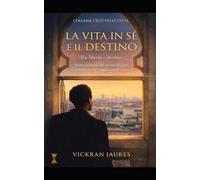LA VITA IN SÉ E IL DESTINO: La vera vita di Vickran Jaures