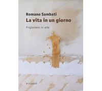 La vita in un giorno. Prigioniero in arte