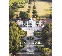 La vita in Villa. Storia, genius loci, innovazione