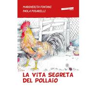 La vita segreta del pollaio