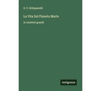La Vita Sul Pianeta Marte: in caratteri grandi