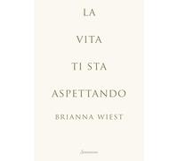 La vita ti sta aspettando