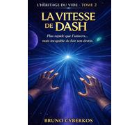 La vitesse de Dash: Plus rapide que l'univers... mais incapable de fuir son destin
