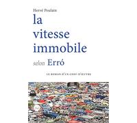 La vitesse immobile selon Erró